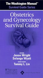 The Washington Manual® Obstetrics and Gynecology Survival Guide