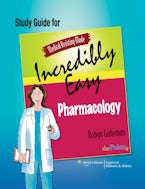 Study Guide for Medical Assisting Made Incredibly Easy Pharmacology