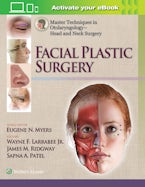Master Techniques in Otolaryngology - Head and Neck Surgery: Facial Plastic Surgery