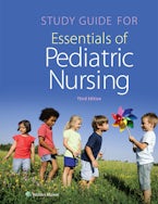 Study Guide for Essentials of Pediatric Nursing