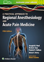 A Practical Approach to Regional Anesthesiology and Acute Pain Medicine