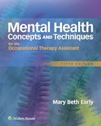 Mental Health Concepts and Techniques for the Occupational Therapy Assistant