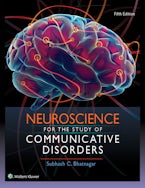 Neuroscience for the Study of Communicative Disorders
