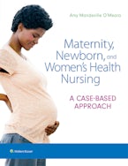 Maternity, Newborn, and Womens Health Nursing