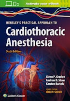 Hensley’s Practical Approach to Cardiothoracic Anesthesia