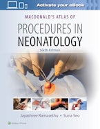MacDonald’s Atlas of Procedures in Neonatology