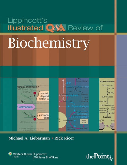 Lippincott's Illustrated Q&A Review of Biochemistry by Michael A 