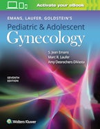 Emans, Laufer, Goldstein’s Pediatric and Adolescent Gynecology
