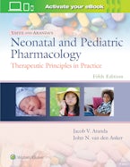 Yaffe and Aranda’s Neonatal and Pediatric Pharmacology
