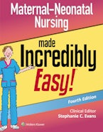 Maternal-Neonatal Nursing Made Incredibly Easy