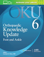 Orthopaedic Knowledge Update: Foot and Ankle 6: Print + Ebook