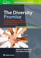 The Diversity Promise: Success in Academic Surgery and Medicine Through Diversity, Equity, and Inclusion