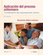 Aplicación del proceso enfermero: Fundamento del razonamiento clínico