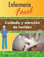 Enfermería fácil. Cuidado y atención de heridas